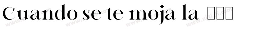 Cuando se te moja la字体转换